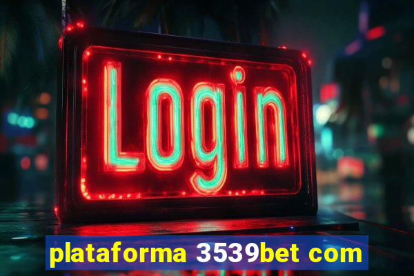 plataforma 3539bet com